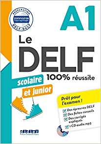 Le DELF junior et scolaire - 100% réussite - A2 - Livre + CD MP3